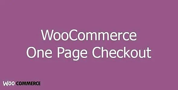 「WP插件」 单页结账插件 WooCommerce One Page Checkout v1.7.1 破解专业版 【英文原版】